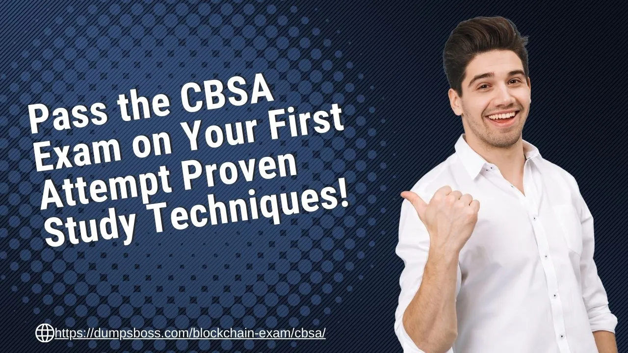 Pass the CBSA Exam on Your First Attempt Proven Study Techniques!